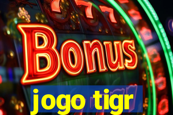 jogo tigr
